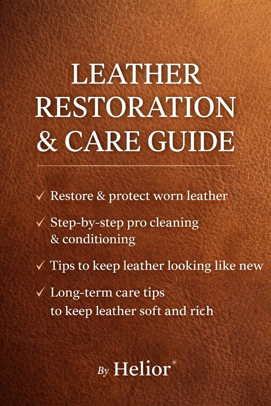 Helior® Leather Restoration & Care Guide (Digital Download)